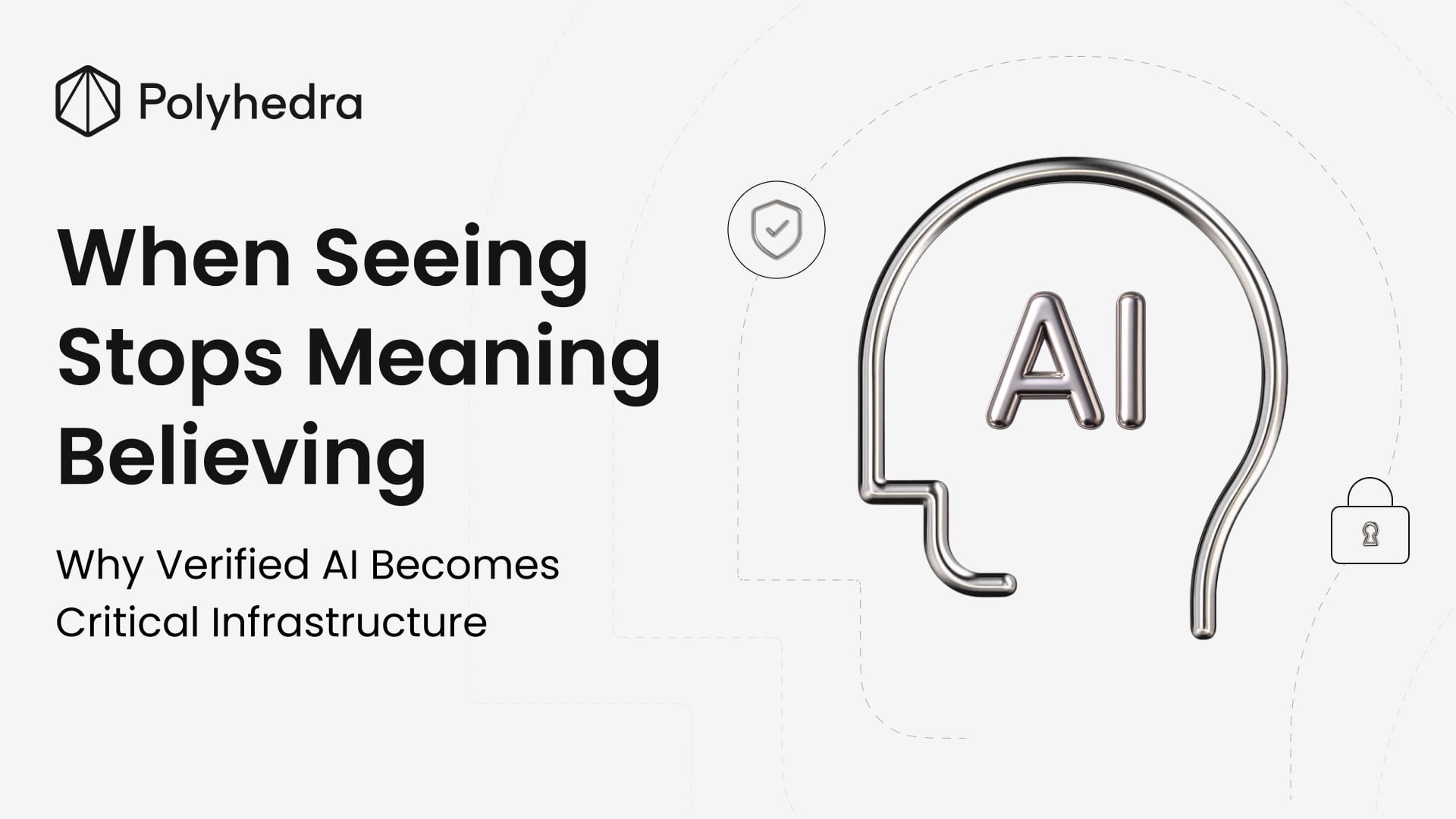 When Seeing Stops Meaning Believing: Why Verified AI Becomes Critical Infrastructure